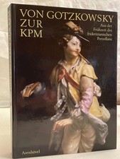 Von Gotzkowsky zur KPM : aus